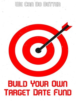 cover image of Build Your Own Target Fund